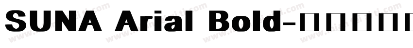 SUNA Arial Bold字体转换
